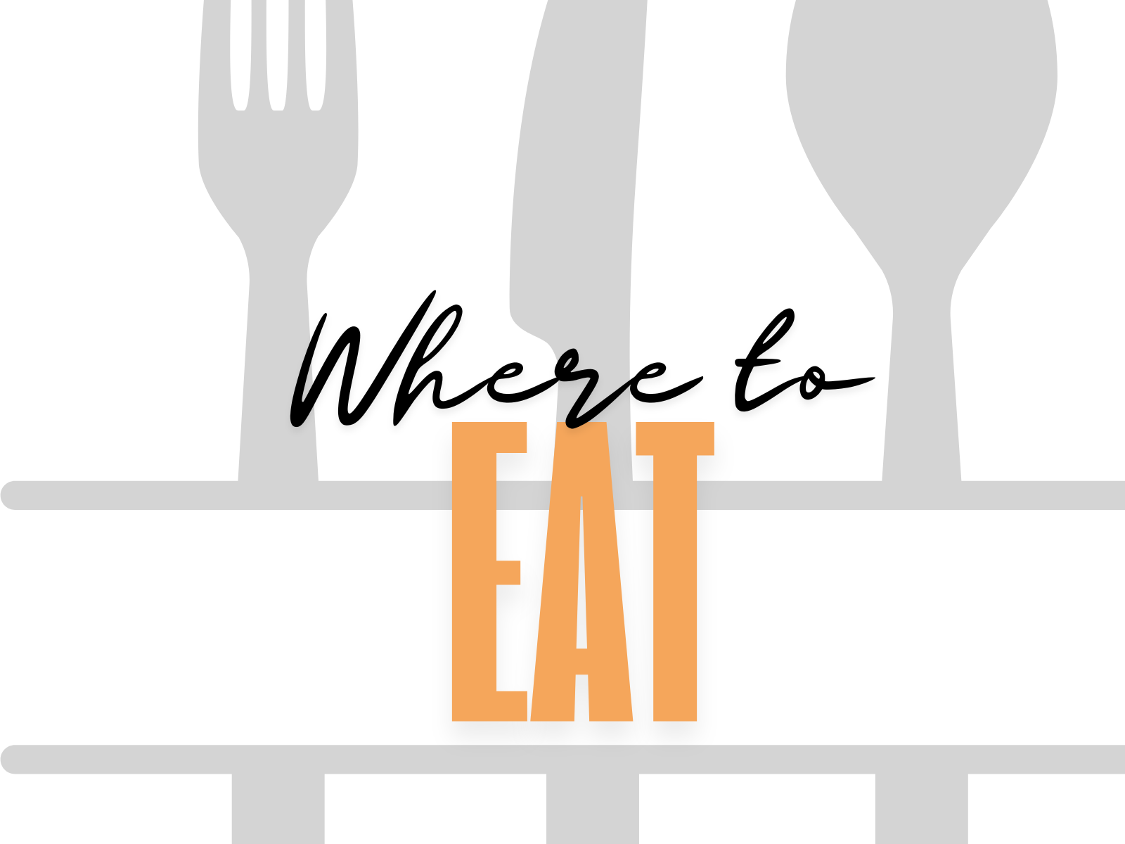 Stylized text "Where to Eat" over cutlery silhouettes: fork, knife, spoon. Black and orange font on white background. St Georges Perranporth